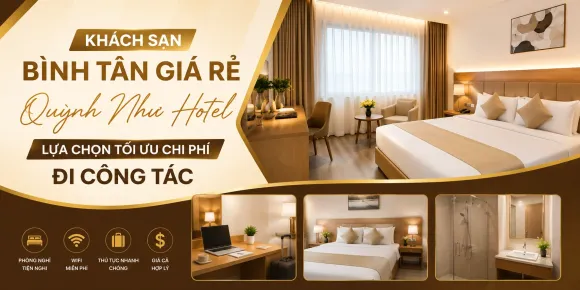 Staycation tại Quỳnh Như Hotel: Trải nghiệm nghỉ dưỡng lý tưởng ngay Bình Tân
